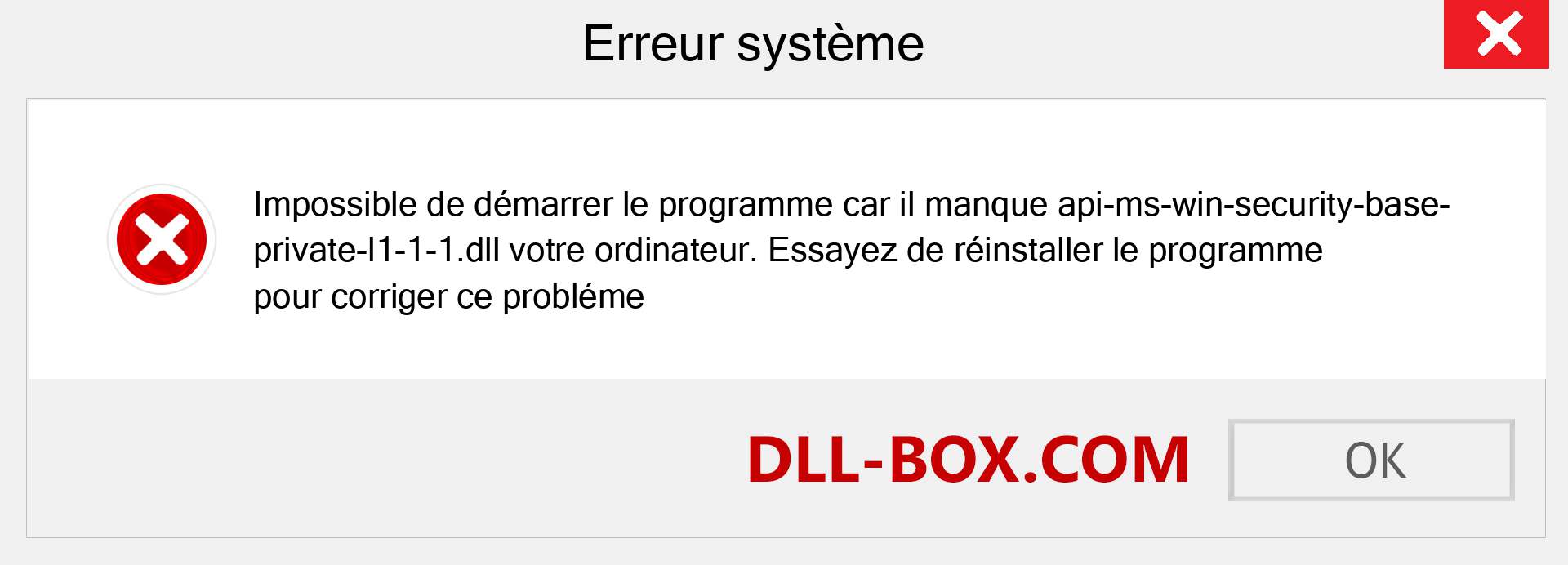 Le fichier api-ms-win-security-base-private-l1-1-1.dll est manquant ?. Télécharger pour Windows 7, 8, 10 - Correction de l'erreur manquante api-ms-win-security-base-private-l1-1-1 dll sur Windows, photos, images