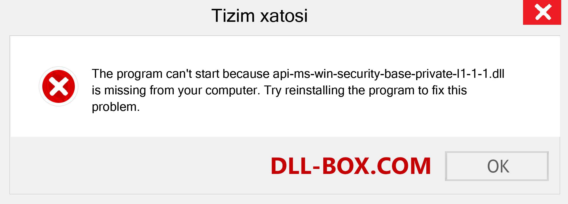 api-ms-win-security-base-private-l1-1-1.dll fayli yo'qolganmi?. Windows 7, 8, 10 uchun yuklab olish - Windowsda api-ms-win-security-base-private-l1-1-1 dll etishmayotgan xatoni tuzating, rasmlar, rasmlar